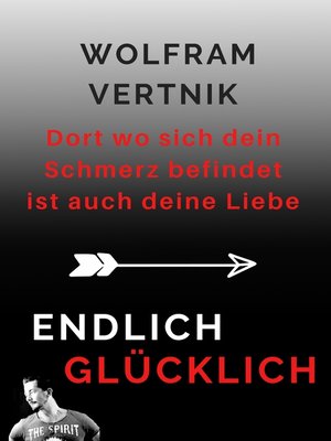 cover image of Dort wo sich dein Schmerz befindet ist auch deine Liebe